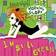 ＭＯＲＮＩＮＧ　ＧＬＯＲＹ「Ｉ’ｍ　ｓｔｉｌｌ　ｇｒｅｅｎ」