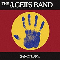 ザ・Ｊ．ガイルズ・バンド「 サンクチュアリ（禁猟区）」
