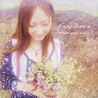 ＫＯＫＩＡ「 Ｆａｉｒｙ　Ｄａｎｃｅ　～ＫＯＫＩＡ　ｍｅｅｔｓ　Ｉｒｅｌａｎｄ～」