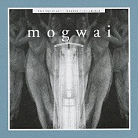 モグワイ「 キッキング・ア・デッド・ピッグ」