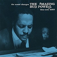 バド・パウエル「 ザ・シーン・チェンジズ」