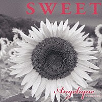 Ａｎｇｅｌｉｑｕｅ「 ＳＷＥＥＴ」