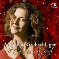 アンゲリカ・キルヒシュラーガー「 クリスマス・キャロルを歌う」