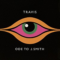 トラヴィス「 オード・トゥ・ジェイ・スミス」