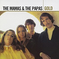 ザ・ママス＆ザ・パパス「 ママス＆パパス・ゴールド」