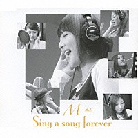 Ｍ「 Ｓｉｎｇ　ａ　ｓｏｎｇ　ｆｏｒｅｖｅｒ」