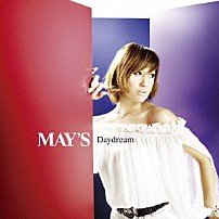 ＭＡＹ’Ｓ 「Ｄａｙｄｒｅａｍ」