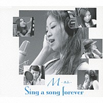 Ｍ 「Ｓｉｎｇ　ａ　ｓｏｎｇ　ｆｏｒｅｖｅｒ」