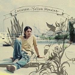 Ｃａｒａｖａｎ「Ｙｅｌｌｏｗ　Ｍｏｒｎｉｎｇ」