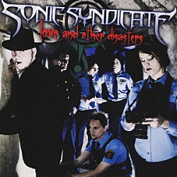 ソニック・シンディケイト「ラヴ・アンド・アザー・ディザスターズ」