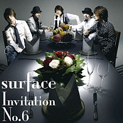 ｓｕｒｆａｃｅ「Ｉｎｖｉｔａｔｉｏｎ　Ｎｏ．６」