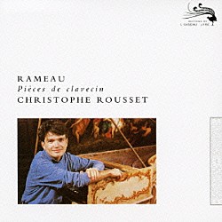 クリストフ・ルセ「タンブラン～ラモー：クラヴサン名曲集」