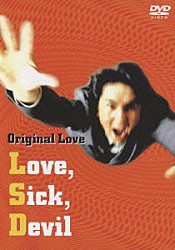 オリジナル・ラヴ「Ｌｏｖｅ，Ｓｉｃｋ，Ｄｅｖｉｌ」