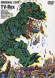 オリジナル・ラヴ「ＴＶ－Ｒｅｘ」
