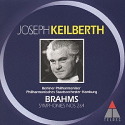 ヨーゼフ・カイルベルト ベルリン・フィルハーモニー管弦楽団 ハンブルク・フィルハーモニー管弦楽団「ブラームス：交響曲第２＆４番」