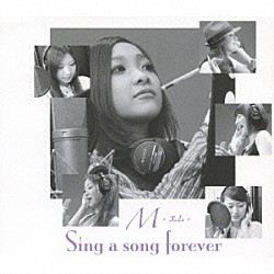 Ｍ「Ｓｉｎｇ　ａ　ｓｏｎｇ　ｆｏｒｅｖｅｒ」