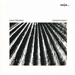 デヴィッド・フリードマン ハーヴィー・シュワルツ パット・レヴィロ ブルース・ディトマス リモーナ・フランシス「フューチャーズ・パスト」