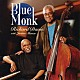 リチャード・デイビス　ｗｉｔｈ　ジュニア・マンス「ブルー・モンク」