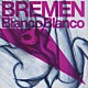 ＢＲＥＭＥＮ「Ｂｉａｎｃｏ　Ｂｌａｎｃｏ」