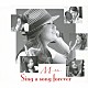 Ｍ「Ｓｉｎｇ　ａ　ｓｏｎｇ　ｆｏｒｅｖｅｒ」