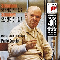 パブロ・カザルス「 シューマン：交響曲第２番／シューベルト：交響曲第８（７）番「未完成」」