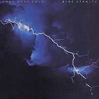 ダイアー・ストレイツ「 ラヴ・オーヴァー・ゴールド」