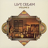 クリーム「 ライヴ・クリーム　ＶＯＬ．２」