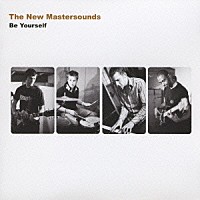 ザ・ニュー・マスターサウンズ「 ビー・ユアセルフ」