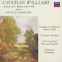 サー・ネヴィル・マリナー「 グリーンスリーヴズ幻想曲～ヴォーン・ウィリアムズ作品集」