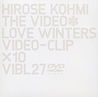 広瀬香美「 ｈｉｒｏｓｅ　ｋｏｈｍｉ　ＴＨＥ　ＶＩＤＥＯ　Ｌｏｖｅ　Ｗｉｎｔｅｒｓ」