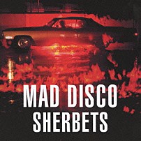 ＳＨＥＲＢＥＴＳ 「マッド・ディスコ」
