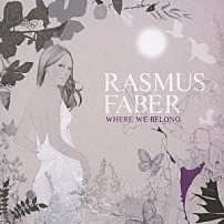 ラスマス・フェイバー 「ホエア・ウィ・ビロング」