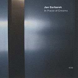 ヤン・ガルバレク キム・カシュカシアン マヌ・カッチェ「イン・プレイズ・オブ・ドリームズ」