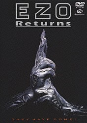 ＥＺＯ「ＥＺＯ　Ｒｅｔｕｒｎｓ」