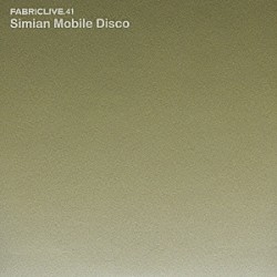 シミアン・モバイル・ディスコ「ＦＡＢＲＩＣＬＩＶＥ．４１」