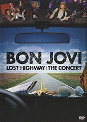 ボン・ジョヴィ「ロスト・ハイウェイ：ザ・コンサート」