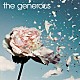 ｔｈｅ　ｇｅｎｅｒｏｕｓ「ｔｈｅ　ｇｅｎｅｒｏｕｓ」