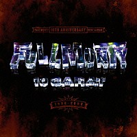 ＦＵＬＬ　ＭＯＮＴＹ「 １０　ＣＡＲＡＴ　１９９８－２００８」