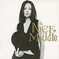 小泉今日子「 Ｎｉｃｅ　Ｍｉｄｄｌｅ」