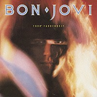 ボン・ジョヴィ「 ７８００゜ファーレンハイト」