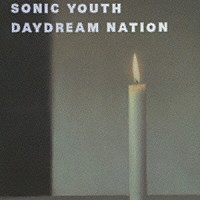 ソニック・ユース「 デイドリーム・ネイション」