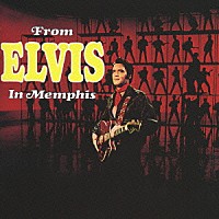 エルヴィス・プレスリー「 エルヴィス・イン・メンフィス」