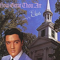 エルヴィス・プレスリー「 ゴールデン・ヒム～偉大なるかな神」