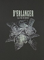 Ｄ’ＥＲＬＡＮＧＥＲ「 －ＬＡ　ＶＩＥ　ＥＮ　ＲＯＳＥ－」