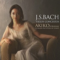 諏訪内晶子「 Ｊ．Ｓ．バッハ：ヴァイオリン協奏曲集」