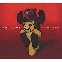 フォール・アウト・ボーイ 「フォリ・ア・ドゥ－ＦＯＢ狂想曲～デラックス・エディション」