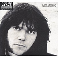 ニール・ヤング 「シュガー・マウンテン・ライヴ・アット・カンタベリー・ハウス・１９６８」