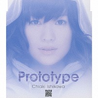 石川智晶 「Ｐｒｏｔｏｔｙｐｅ　ｃ／ｗ　ｓｑｕａｌｌ」