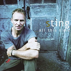 スティング「…オール・ディス・タイム」