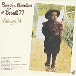 セルジオ・メンデス＆ブラジル’７７「ヴィンテージ　’７４」